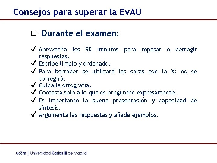Consejos para superar la Ev. AU Durante el examen: ✔ Aprovecha los 90 minutos