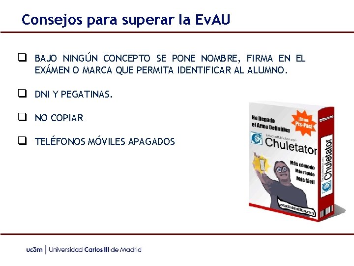 Consejos para superar la Ev. AU ❑ BAJO NINGÚN CONCEPTO SE PONE NOMBRE, FIRMA