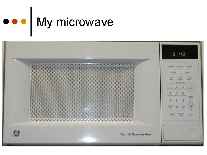 My microwave 