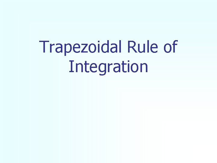 Trapezoidal Rule of Integration 