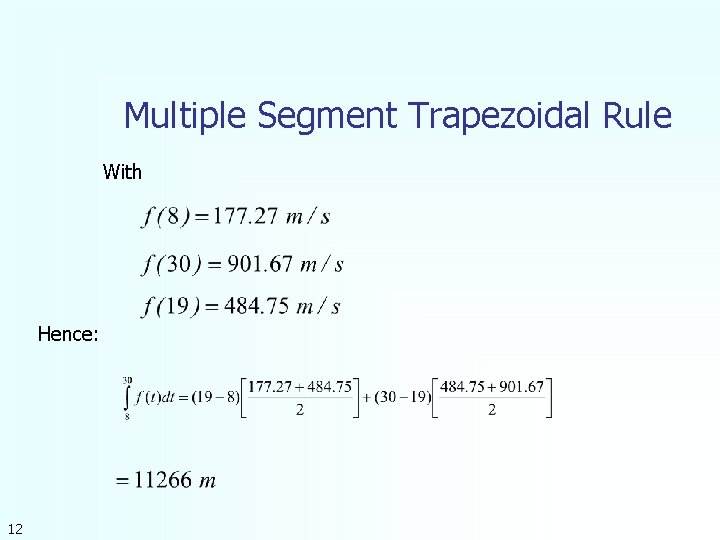 Multiple Segment Trapezoidal Rule With Hence: 12 