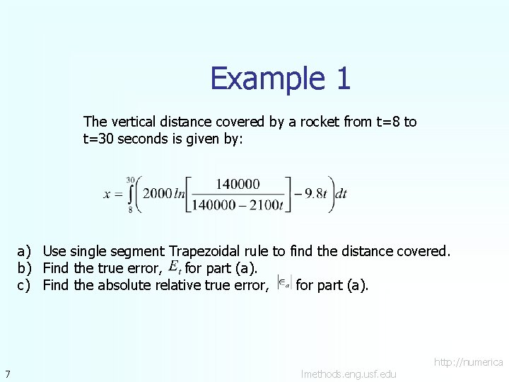 Example 1 The vertical distance covered by a rocket from t=8 to t=30 seconds