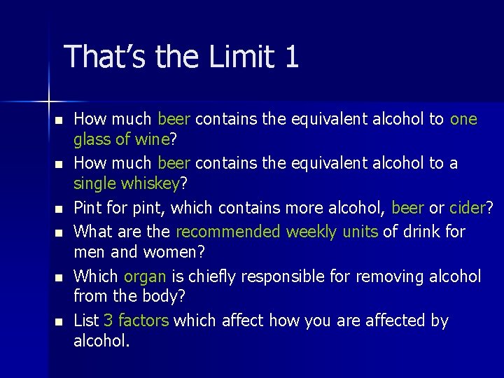That’s the Limit 1 n n n How much beer contains the equivalent alcohol
