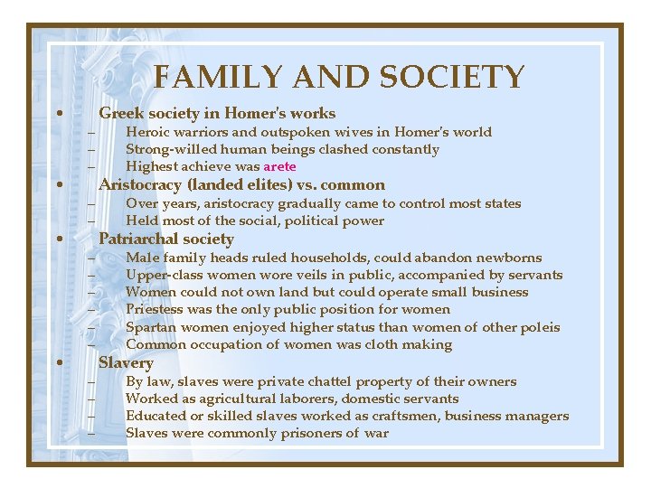 FAMILY AND SOCIETY • • – – – – Greek society in Homer's works