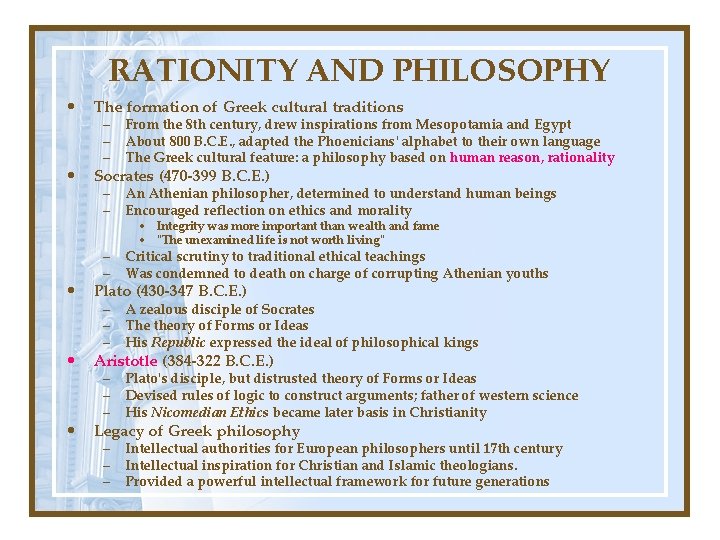 RATIONITY AND PHILOSOPHY • The formation of Greek cultural traditions • Socrates (470 -399