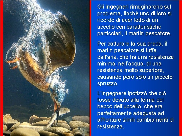 Gli ingegneri rimuginarono sul problema, finchè uno di loro si ricordò di aver letto