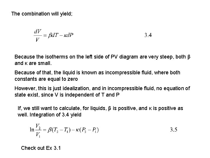 The combination will yield; Because the isotherms on the left side of PV diagram