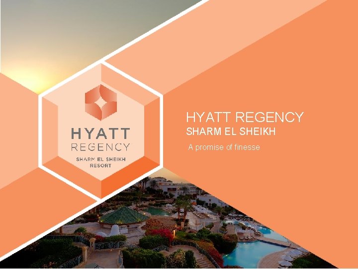 HYATT REGENCY SHARM EL SHEIKH A promise of finesse HYATT REGENCY SHARM EL SHEIKH A promise of finesse