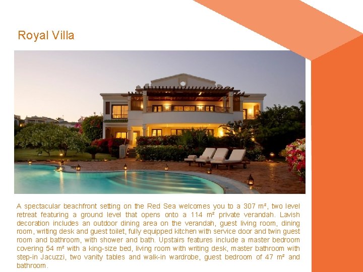 Royal Villa A spectacular beachfront setting on the Red Sea welcomes you to a Royal Villa A spectacular beachfront setting on the Red Sea welcomes you to a