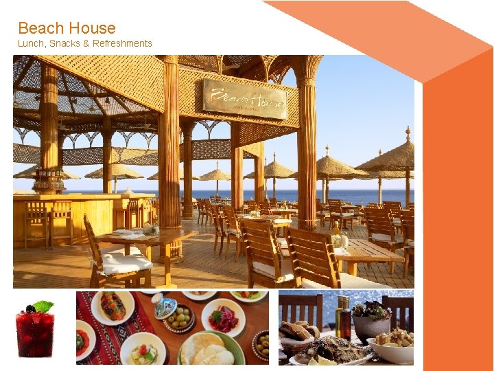 Beach House Lunch, Snacks & Refreshments Beach House Lunch, Snacks & Refreshments