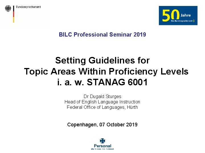 BILC Professional Seminar 2019 Setting Guidelines for Topic Areas Within Proficiency Levels i. a.