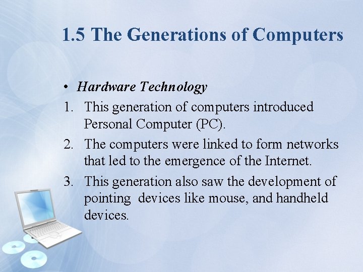 1. 5 The Generations of Computers • Hardware Technology 1. This generation of computers