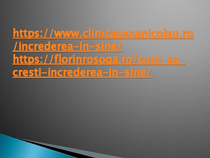 https: //www. clinicaoananicolau. ro /increderea-in-sine/ https: //florinrosoga. ro/cum-sacresti-increderea-in-sine/ 