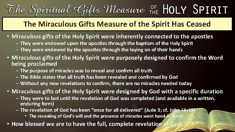 The Miraculous Gifts Measure of the Spirit Has Ceased • Miraculous gifts of the The Miraculous Gifts Measure of the Spirit Has Ceased • Miraculous gifts of the