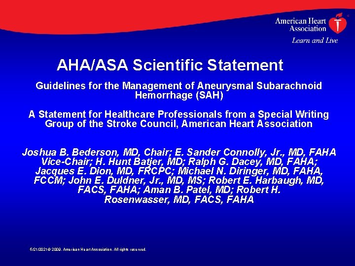 AHA/ASA Scientific Statement Guidelines for the Management of Aneurysmal Subarachnoid Hemorrhage (SAH) A Statement
