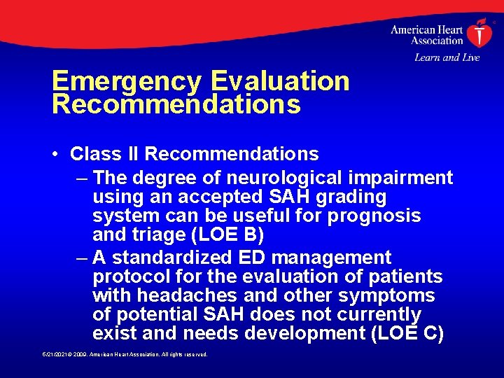Emergency Evaluation Recommendations • Class II Recommendations – The degree of neurological impairment using