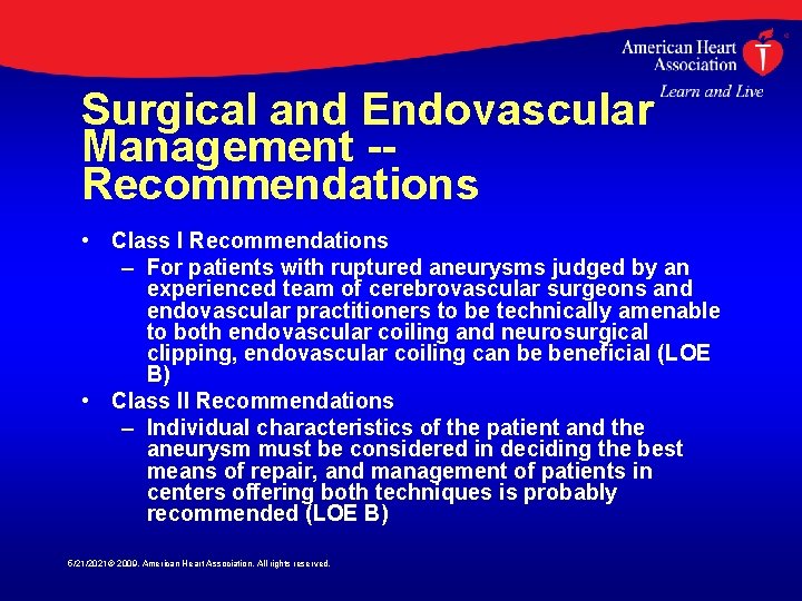 Surgical and Endovascular Management -Recommendations • Class I Recommendations – For patients with ruptured