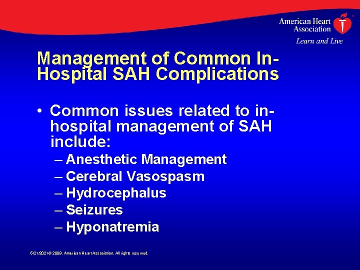 Management of Common In. Hospital SAH Complications • Common issues related to inhospital management