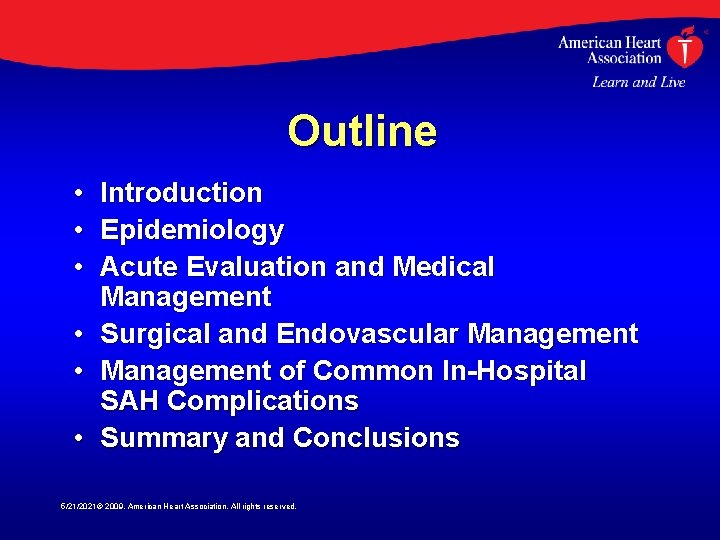 Outline • • • Introduction Epidemiology Acute Evaluation and Medical Management Surgical and Endovascular