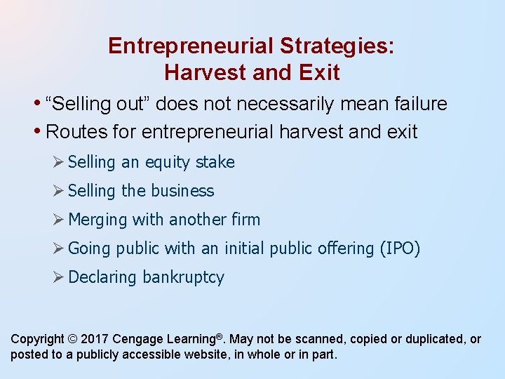 Entrepreneurial Strategies: Harvest and Exit • “Selling out” does not necessarily mean failure • Entrepreneurial Strategies: Harvest and Exit • “Selling out” does not necessarily mean failure •