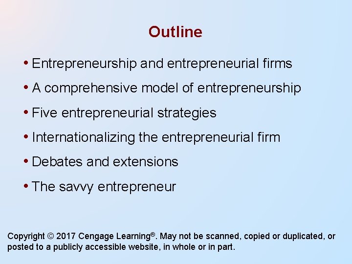 Outline • Entrepreneurship and entrepreneurial firms • A comprehensive model of entrepreneurship • Five Outline • Entrepreneurship and entrepreneurial firms • A comprehensive model of entrepreneurship • Five