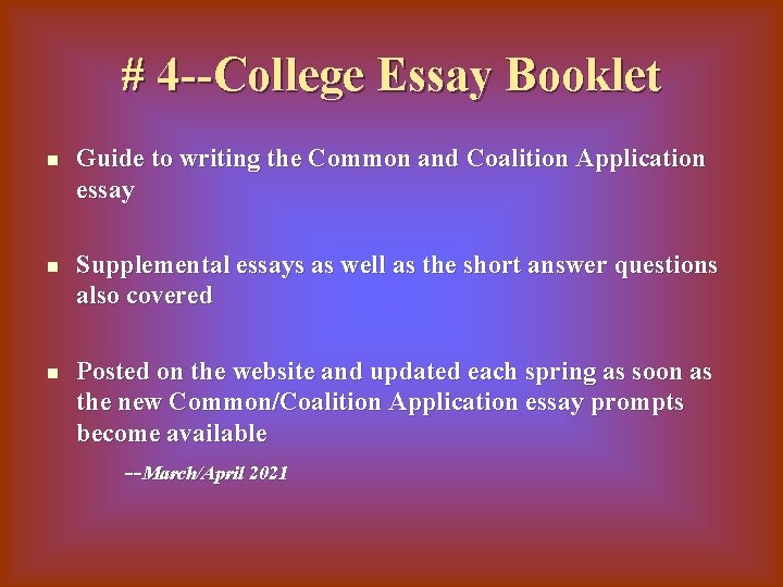 # 4 --College Essay Booklet n n n Guide to writing the Common and