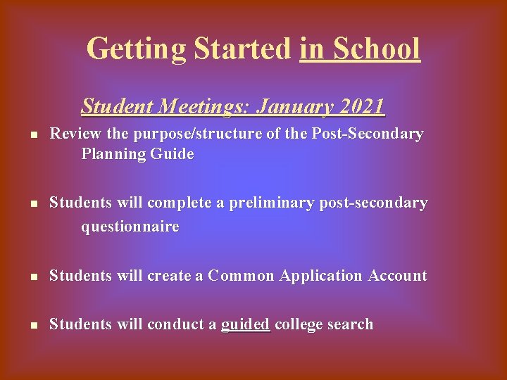 Getting Started in School Student Meetings: January 2021 n n Review the purpose/structure of