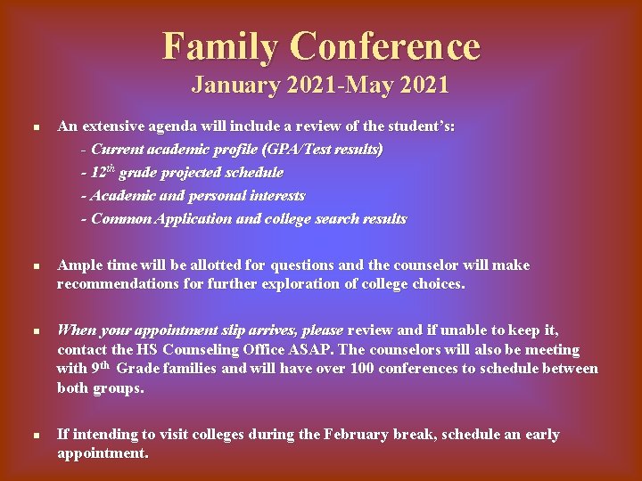 Family Conference January 2021 -May 2021 n n An extensive agenda will include a