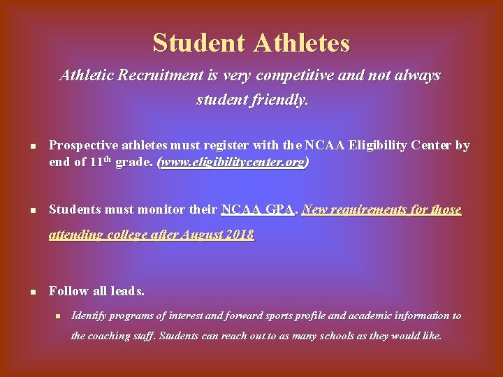 Student Athletes Athletic Recruitment is very competitive and not always student friendly. n n