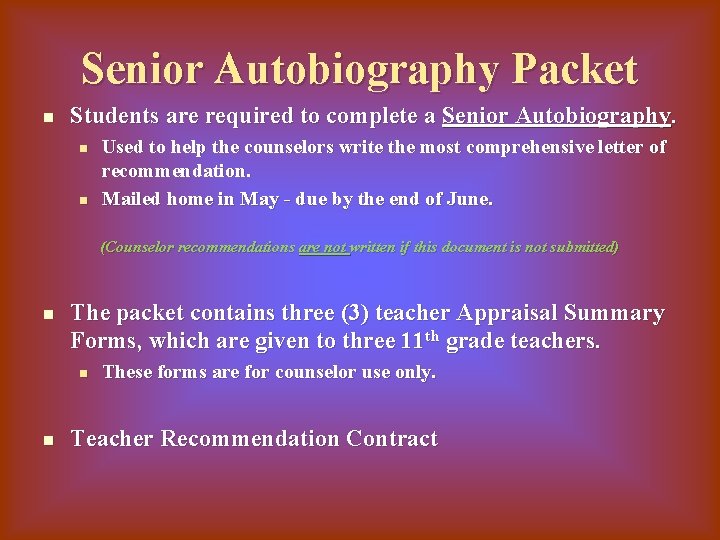 Senior Autobiography Packet n Students are required to complete a Senior Autobiography. n n