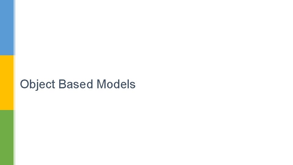 Object Based Models 