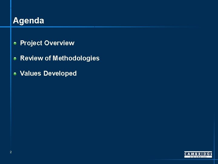 Agenda Project Overview Review of Methodologies Values Developed 2 