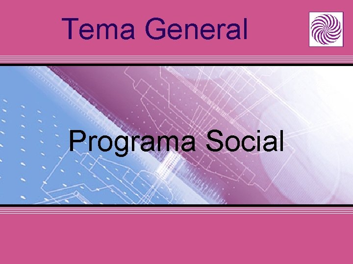 Tema General Programa Social 