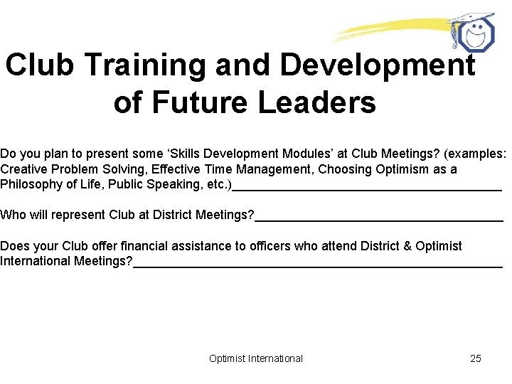 Club Training and Development of Future Leaders Do you plan to present some ‘Skills