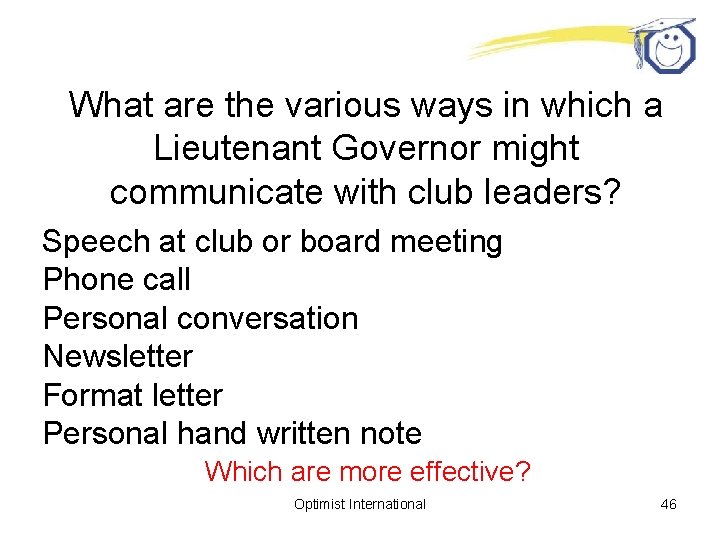 What are the various ways in which a Lieutenant Governor might communicate with club