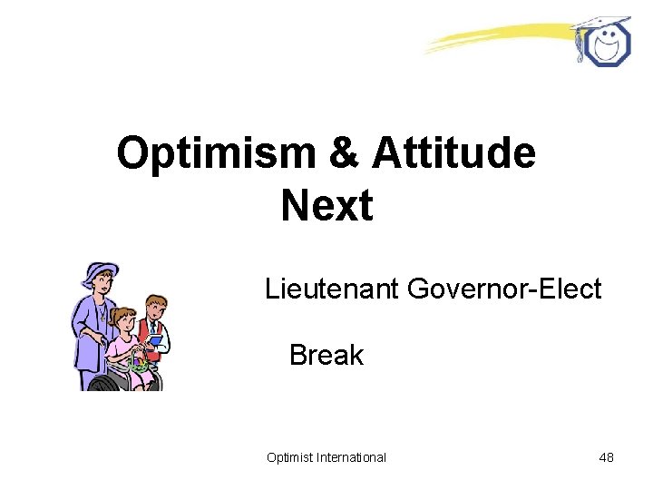 Optimism & Attitude Next Lieutenant Governor-Elect Break Optimist International 48 