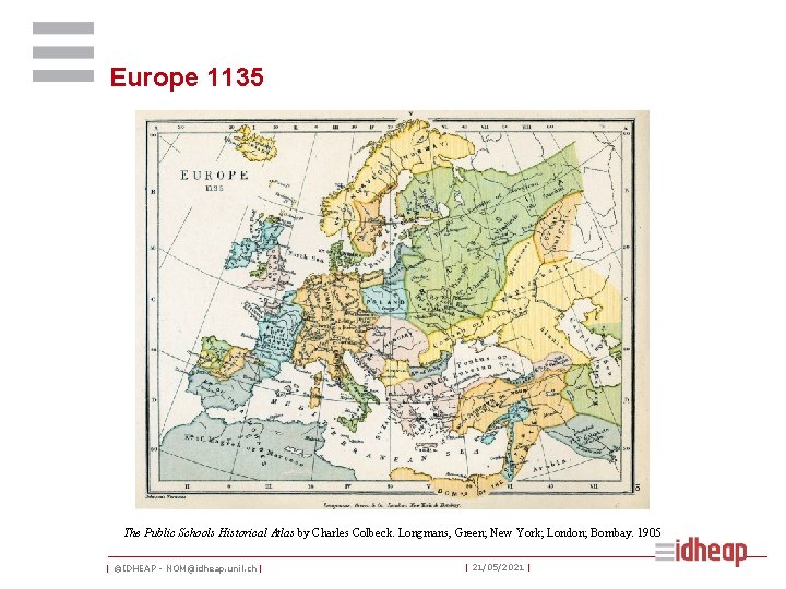 Europe 1135 The Public Schools Historical Atlas by Charles Colbeck. Longmans, Green; New York;