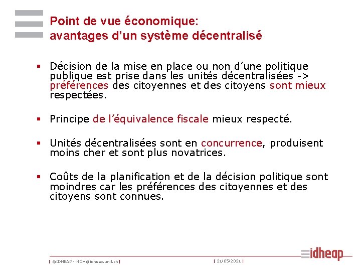 Point de vue économique: avantages d’un système décentralisé § Décision de la mise en