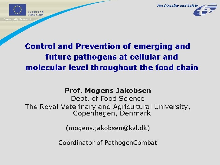 Food Quality and Safety Control and Prevention of emerging and future pathogens at cellular