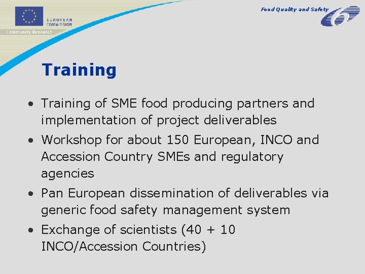 Food Quality and Safety Training • Training of SME food producing partners and implementation