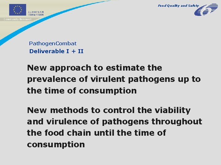 Food Quality and Safety Pathogen. Combat Deliverable I + II New approach to estimate