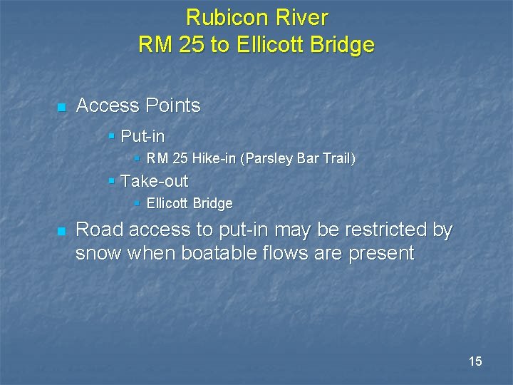 Rubicon River RM 25 to Ellicott Bridge n Access Points § Put-in § RM Rubicon River RM 25 to Ellicott Bridge n Access Points § Put-in § RM