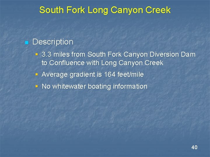 South Fork Long Canyon Creek n Description § 3. 3 miles from South Fork South Fork Long Canyon Creek n Description § 3. 3 miles from South Fork
