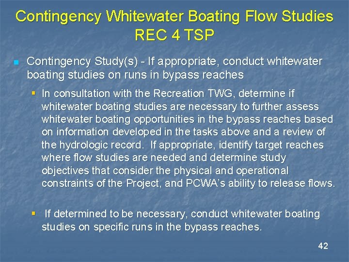 Contingency Whitewater Boating Flow Studies REC 4 TSP n Contingency Study(s) - If appropriate, Contingency Whitewater Boating Flow Studies REC 4 TSP n Contingency Study(s) - If appropriate,