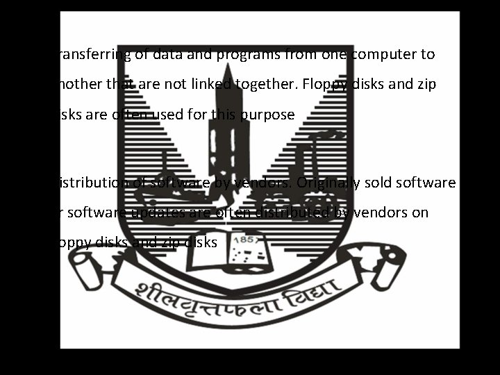  • Transferring of data and programs from one computer to another that are
