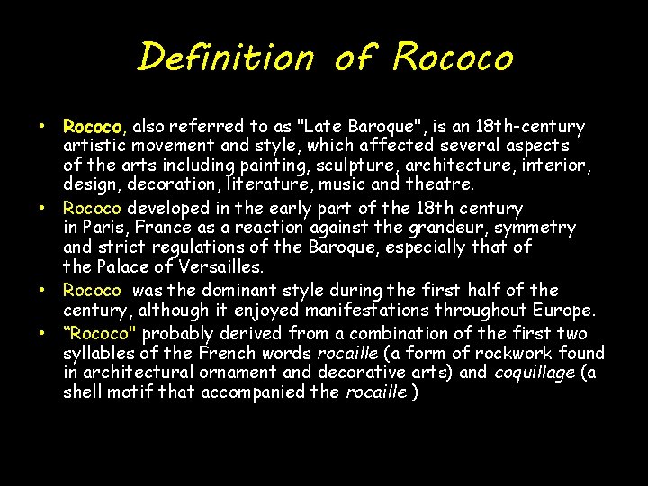 Definition of Rococo • Rococo, also referred to as "Late Baroque", is an 18