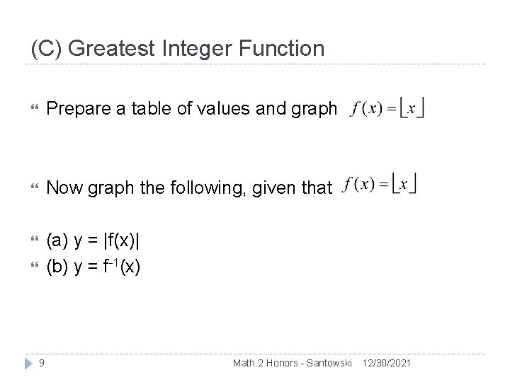 (C) Greatest Integer Function Prepare a table of values and graph Now graph the