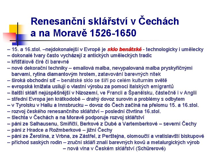 Renesanční sklářství v Čechách a na Moravě 1526 -1650 – 15. a 16. stol.