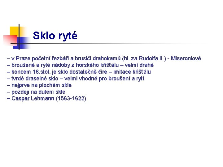 Sklo ryté – v Praze početní řezbáři a brusiči drahokamů (hl. za Rudolfa II.