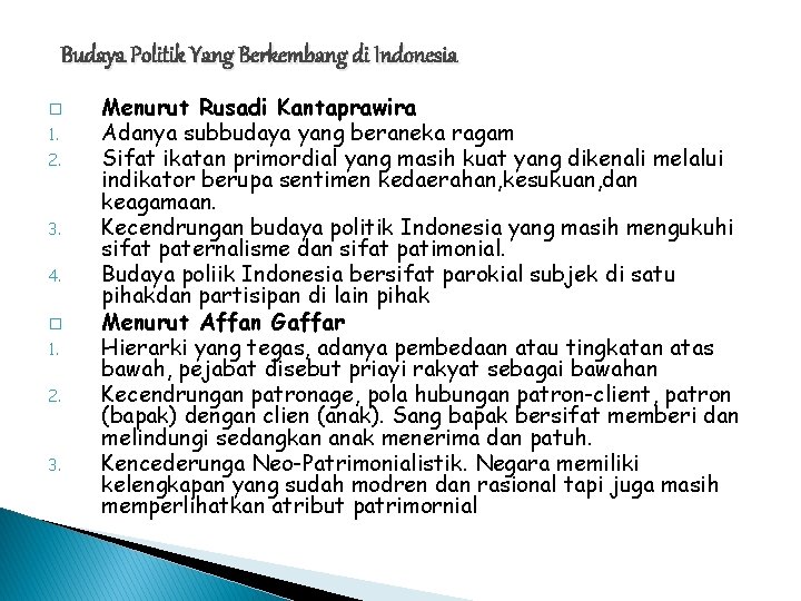 Budaya Politik Yang Berkembang di Indonesia � 1. 2. 3. 4. � 1. 2.
